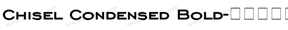 Chisel Condensed Bold字体转换